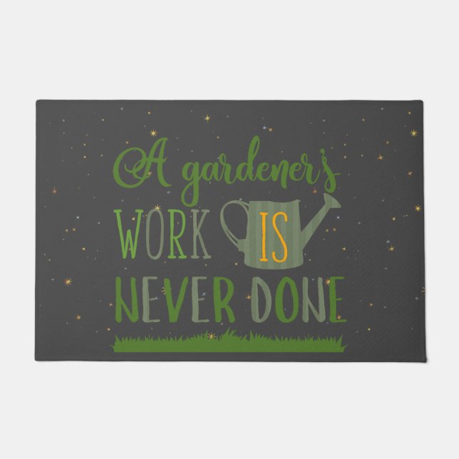 Gardener's Work Never Done Door Mat (Front)