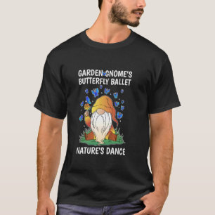 Gardengnome's Butterfly Ballet Nature's Dance Gnom T-Shirt