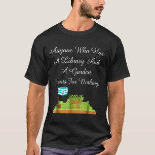 Gardening 4\Book Geek Gardener   Library And A Gar T-Shirt