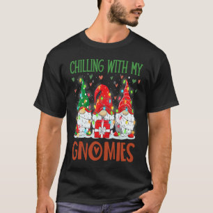 Gardening 4\Chilling With My Gnomies Garden Xmas T-Shirt