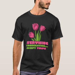 Gardening 4\Funny Tulip Gardening  Garden Gardener T-Shirt