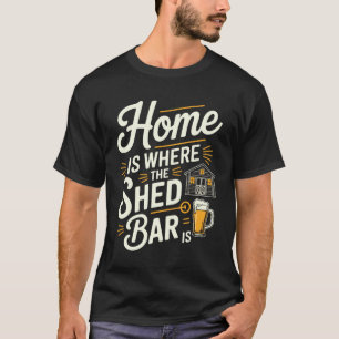Gardening 4\Garden Pub Home Shed Bar T-Shirt