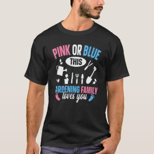 Gardening 4\Gardening Gender Reveal for a Gardenin T-Shirt