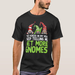 Gardening 4\Get More Gnomes Gardening Quote Farme T-Shirt