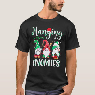 Gardening 4\Hanging With My Gnomies Garden Gnome C T-Shirt