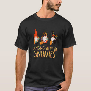 Gardening 4\Hanging With My Gnomies Garden Gnome H T-Shirt