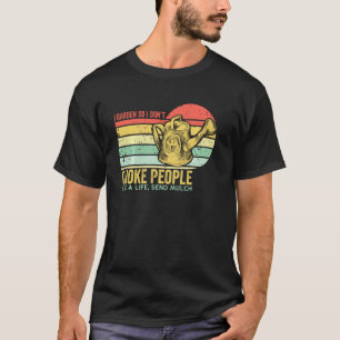 Gardening 4\I Garden So I Don Choke People  Vintag T-Shirt