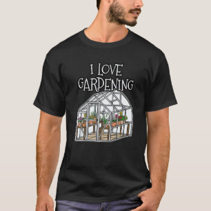 Gardening 4\I Love Gardening Greenhouse Mother's D T-Shirt