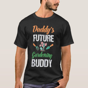 Gardening 4\Kids Daddy's Future Gardening Buddy Ga T-Shirt