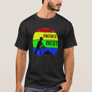Gardening 4\Mens Father Mows Best Lawn Mower Mow D T-Shirt
