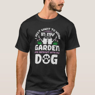 Gardening And Dogs Lovers Funny Plant Gardener T-Shirt