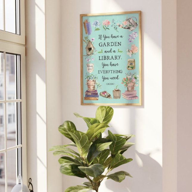 Gardening and Library Quote Floral Garden Poster (Lifestyle photo)