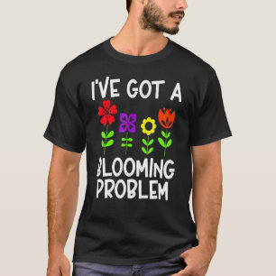 Gardening Blooming Flowers 1 T-Shirt