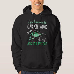 Gardening Cat Lover Funny Garden Work Cats Plant Hoodie