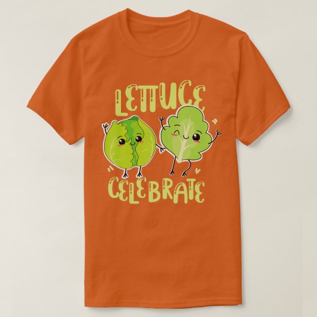 Gardening Cooking Herb Lettuce Celebrate Pun TShir T-Shirt (Design Front)