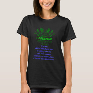 Gardening - Creating wildlife-friendly gardens T-Shirt