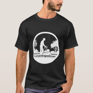 Gardening Design For Lawn Mower And Mowing Or Gras T-Shirt