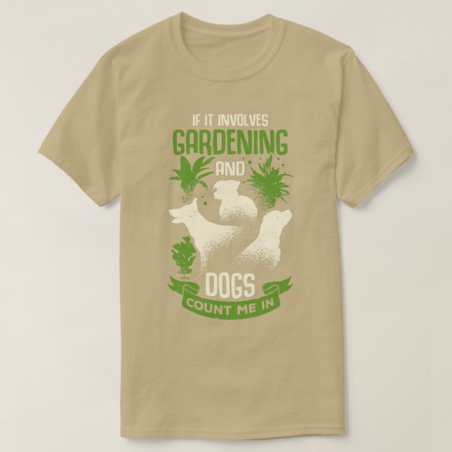 Gardening Dog Lover Gardener Gift  T-Shirt (Design Front)