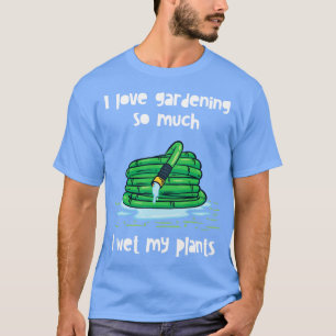 Gardening Garden Hose T-Shirt