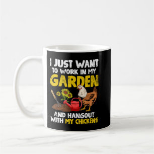 Gardening Gardener Chickens Chicken Coffee Mug
