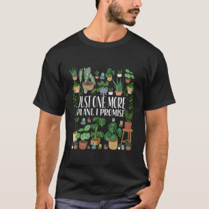 Gardening Gardener Potted Just One More Plant I Pr T-Shirt