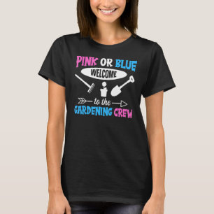 Gardening Gender Reveal Quote for a Gardening   Fa T-Shirt