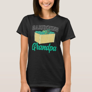 Gardening Grandpa Granddad Landscaping Garden Gran T-Shirt