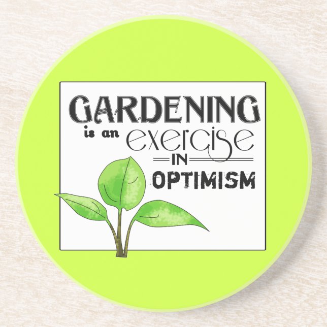 Gardening Is An Exercise in Optimism Coaster (Front)