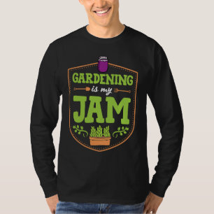 Gardening Is My Jam Funny Cute Fruit Container Gar T-Shirt