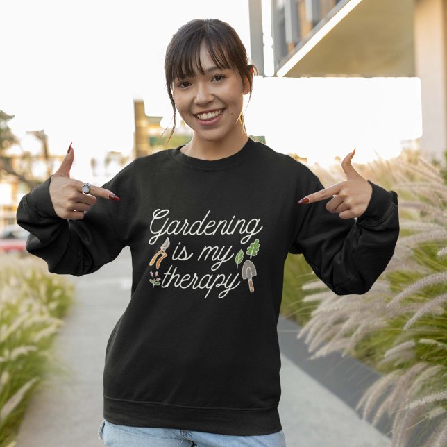 Gardening Is My Therapy Sweatshirt (gardening sweatshirt)