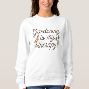 Gardening Is My Therapy Sweatshirt