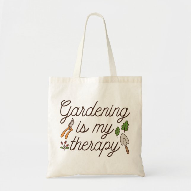 Gardening Is My Therapy Tote Bag (Front)