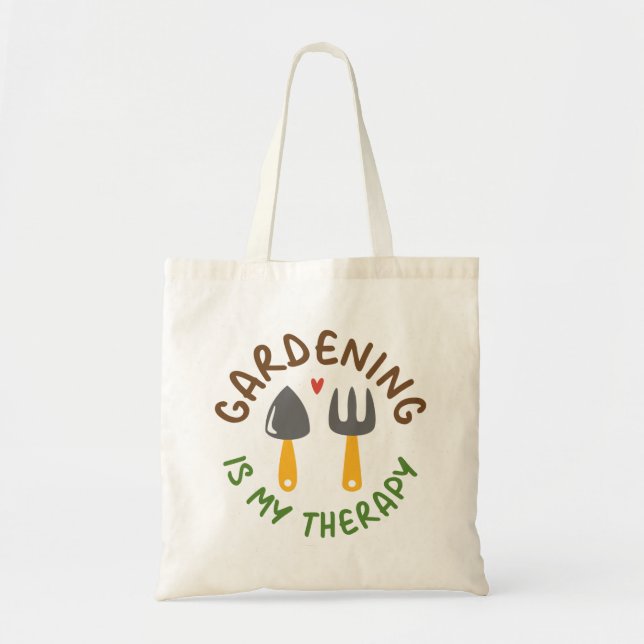Gardening Is My Therapy Tote Bag (Front)