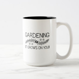 Gardening It Grows On You Two-Tone Coffee Mug