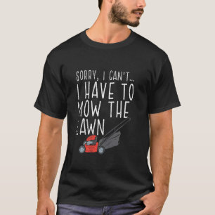 Gardening Lawn Mowing I Lawn Care For Gardeners T-Shirt
