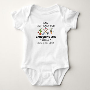 Gardening - Little but Ready for Gardening Life Baby Bodysuit