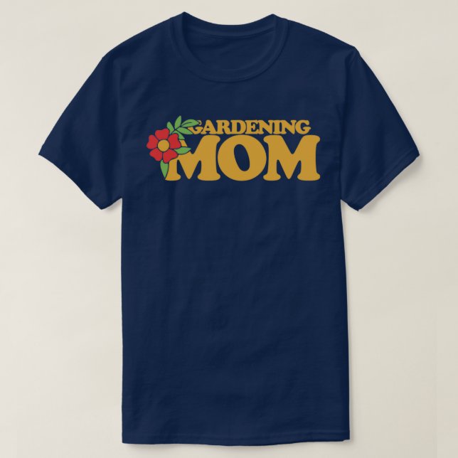 Gardening Mum   (4)  T-Shirt (Design Front)