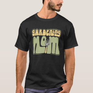 Gardening Mum Plant Gardener Succulent Mothers Da T-Shirt