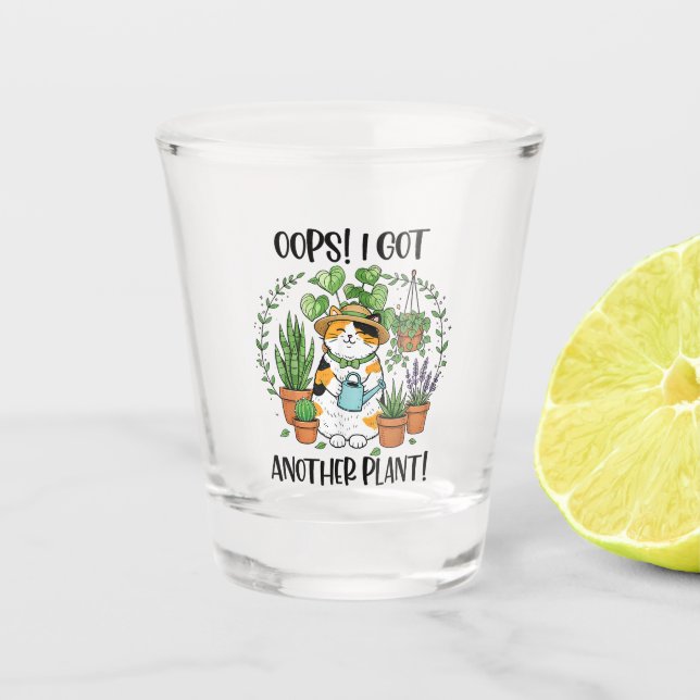 Gardening Planting Cat Oops I Got Another Plant Shot Glass (Front)