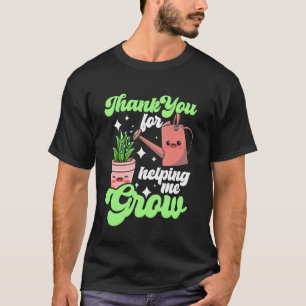 Gardening Potted Plant Succulent Thanks For Helpin T-Shirt