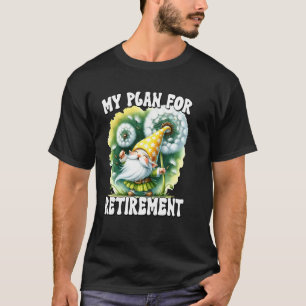 Gardening Retirement Gnome For Retired Mum Dandeli T-Shirt
