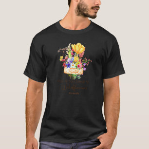 Gardening 's May All Your Weeds Be Wildflowers T-Shirt