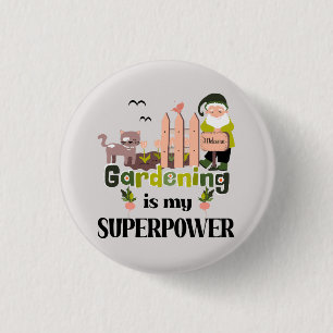 Gardening Superpower, Cute Gardener  3 Cm Round Badge