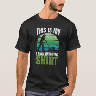 Gardening This Is My Lawn Mowing  Lawn Care T-Shirt