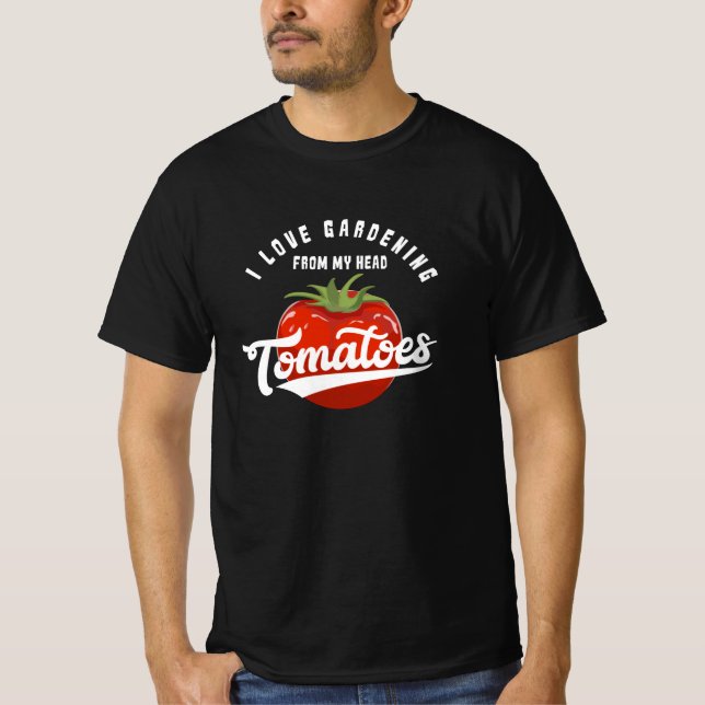 Gardening Tomatoes T-Shirt (Front)
