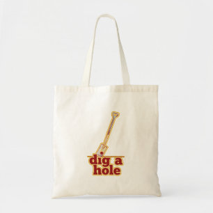 Gardening tools Spade dig a hole Tote Bag