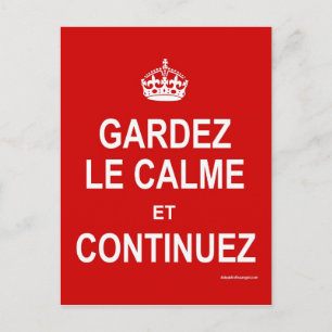 GARDEZ LE CALME ET CONTINUEZ POSTCARD