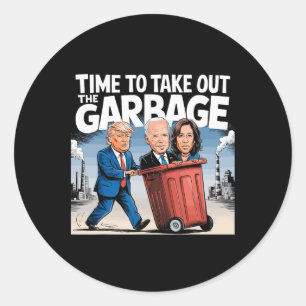 Garge For Trump 2024 Funny Time To Take Out Garge  Classic Round Sticker