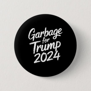 Garge For Trump 2024 We Are Not Garge Vote Trump  6 Cm Round Badge