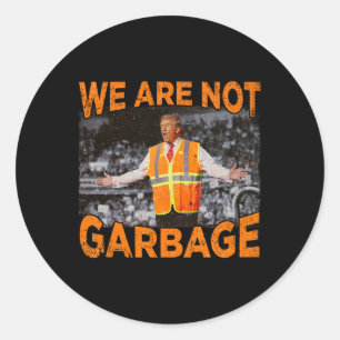 Garge For Trump - We Are Not Garge Flag Mega 2024  Classic Round Sticker